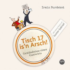 Tisch 17 is’n Arsch! von Burdekat,  Irmin