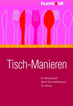 Tisch-Manieren von Meyden,  Nandine