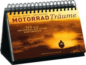 Tischaufsteller – Motorradträume von Martin,  Michael, Reuther,  Jörg