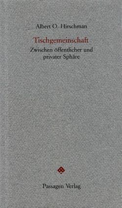 Tischgemeinschaft von Herkommer,  Hanne, Hirschman,  Albert, Hirschman,  Albert O