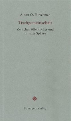 Tischgemeinschaft von Alf,  Sophie, Engelmann,  Peter, Hirschman,  Albert, Hirschman,  Albert O, Kadritzke,  Niels