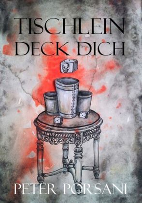 Tischlein deck dich von Porsani,  Peter