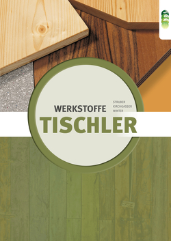 Tischler – Werkstoffe von König,  Franz, Struber,  Georg, Winter,  Horst