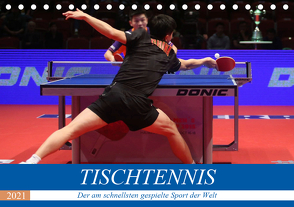 Tischtennis – Der am schnellsten gespielte Sport der Welt (Tischkalender 2021 DIN A5 quer) von Robert,  Boris