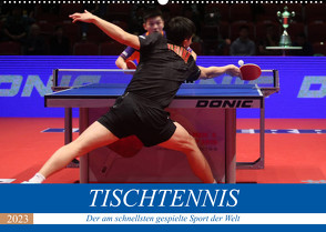 Tischtennis – Der am schnellsten gespielte Sport der Welt (Wandkalender 2023 DIN A2 quer) von Robert,  Boris