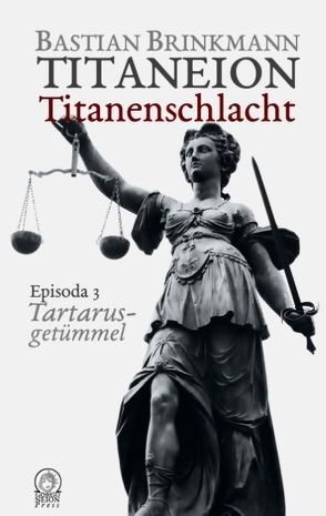 Titaneion Titanenschlacht – Episoda 3: Tartarusgetümmel von Brinkmann,  Bastian