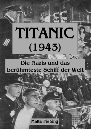 TITANIC (1943) von Fiebing,  Malte