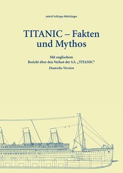 TITANIC – Fakten und Mythos von Schlupp-Melchinger,  Astrid