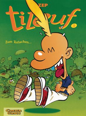 Titeuf 5: Zum Totlachen… von Zep