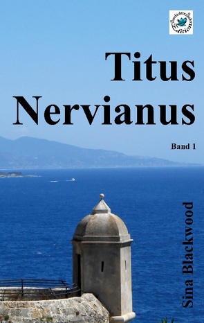 Titus Nervianus von Blackwood,  Sina