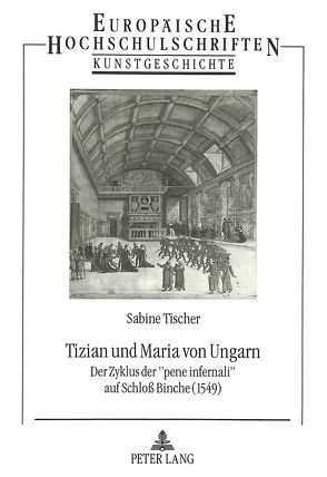 Tizian und Maria von Ungarn von Tischer,  Sabine