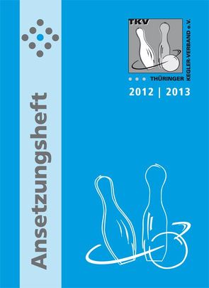 TKV-Ansetzungsheft 2012 / 2013 von Thieme,  Rolf