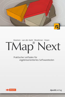 TMap® Next von Aalst,  Leo van der, Broekman,  Bart, Koomen,  Tim, Vroon,  Michiel