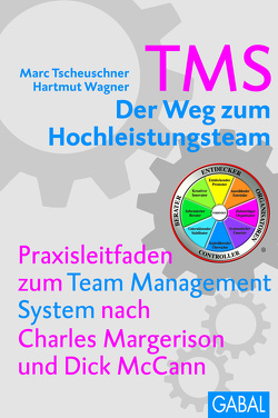 TMS – Der Weg zum Höchstleistungsteam von Tscheuschner,  Marc, Wagner,  Hartmut