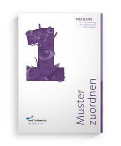 TMS & EMS Vorbereitung 2022/23 | Muster zuordnen | Übungsbuch zur Vorbereitung auf den Medizinertest in Deutschland und der Schweiz | Februar 2022 | med2university von Dr. Kunisch,  Marianne, Nowak,  Julian