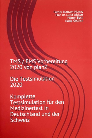 TMS / EMS Vorbereitung von planZ – Die Testsimulation 2020 von Bech,  Marten, Oellrich,  Nadja, Prof. Dr. Wickert,  Lucia, Ruthven-Murray,  Patrick