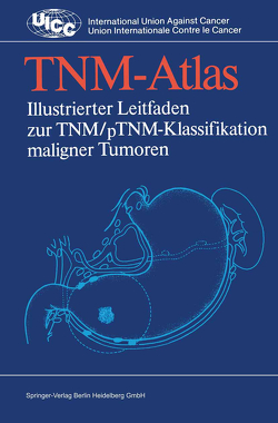 TNM-Atlas von Hermanek,  Paul, Kern,  Ulrike, Scheibe,  O., Spiessl,  Bernd, Wagner,  G.