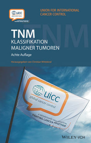 TNM Klassifikation maligner Tumoren von Wittekind,  Christian