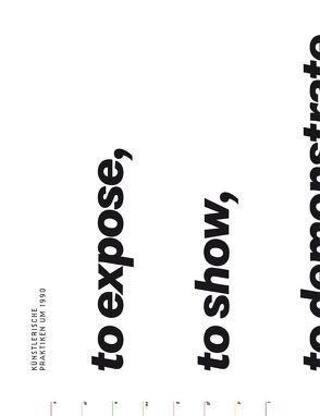 To expose, to show, to demonstrate, to inform, to offer. Künstlerische Praktiken um 1990 von Kraus,  Karola, Michalka,  Matthias