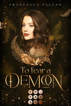 To Fear a Demon (Erbin der Lilith 1) von Peluso,  Francesca