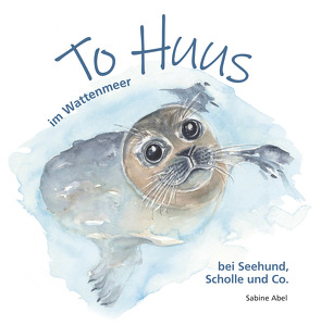 To Huus im Wattenmeer von Abel,  Sabine