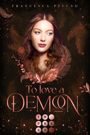 To Love a Demon (Erbin der Lilith 2) von Peluso,  Francesca