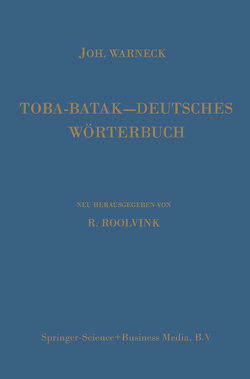 Toba-Batak—Deutsches Wörterbuch von Roolvink,  R., Warneck,  Johannes Gustav, Winkler,  Johannes