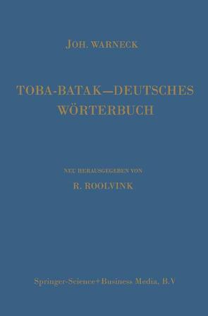 Toba-Batak—Deutsches Wörterbuch von Roolvink,  R., Warneck,  Johannes Gustav, Winkler,  Johannes