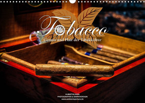 Tobacco – Genuss und Flair der Tabakkultur (Wandkalender 2023 DIN A3 quer) von Kahl,  Hubertus