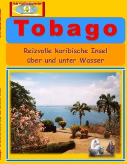 Tobago von A + K Weltenbummler