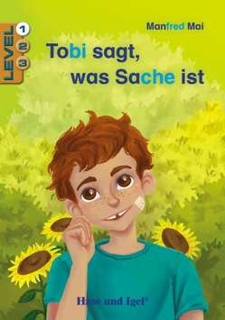 Tobi sagt, was Sache ist / Level 1 von Kast,  Anja M., Mai,  Manfred