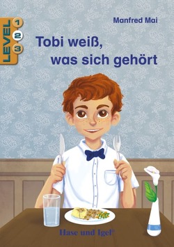 Tobi weiß, was sich gehört / Level 2 von Kast,  Anja M., Mai,  Manfred