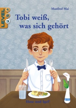 Tobi weiß, was sich gehört / Level 3 von Kast,  Anja M., Mai,  Manfred