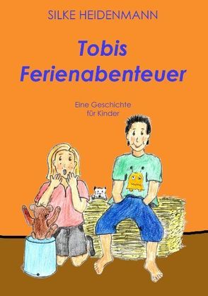 Tobis Ferienabenteuer von Heidenmann,  Silke