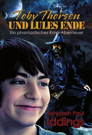 Toby Thorsen und Lules Ende von Iddings,  Benjamin Paul, Murdoch,  John