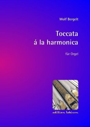 Toccata à la harmonica von Bergelt,  Wolf