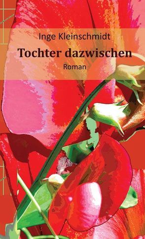 Tochter dazwischen von Kleinschmidt,  Inge