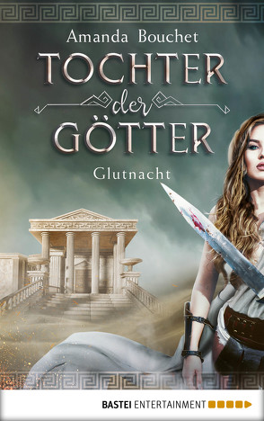 Tochter der Götter – Glutnacht von Bouchet,  Amanda, Lamatsch,  Vanessa