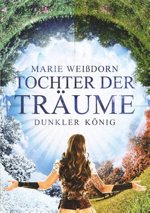 Tochter der Träume von Weißdorn,  Marie