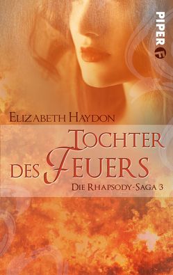 Tochter des Feuers von Haydon,  Elizabeth, Siefener,  Michael