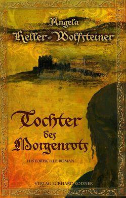 Tochter des Morgenrots von Heller-Wolfsteiner,  Angela