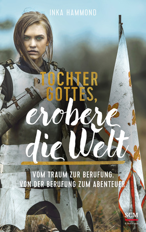 Tochter Gottes, erobere die Welt von Hammond,  Inka