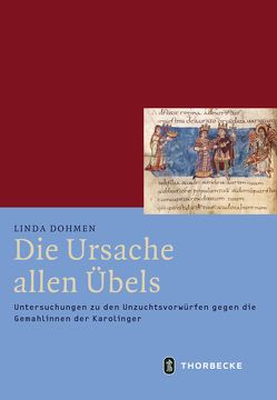 Die Ursache allen Übels von Dohmen,  Linda, Schneidmüller,  Bernd, Weinfurter,  Stefan