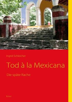 Tod à la Mexicana von Schleicher,  Ingrid