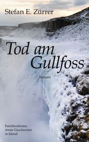 Tod am Gullfoss von Zürrer,  Stefan E.