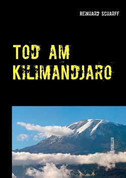 Tod am Kilimandjaro von Scharff,  Reinhard