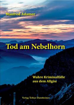 Tod am Nebelhorn von Adamer,  Manfred