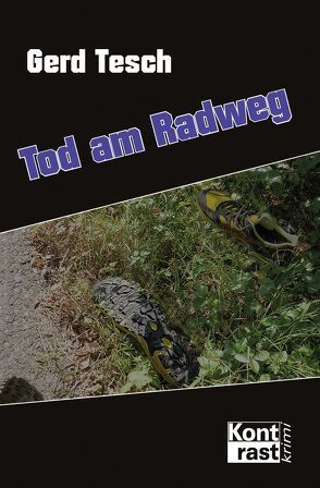 Tod am Radweg von Tesch,  Gerd