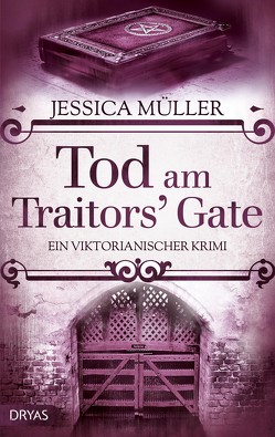 Tod am Traitors‘ Gate von Müller,  Jessica