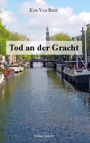 Tod an der Gracht von Ebeling,  Thomas